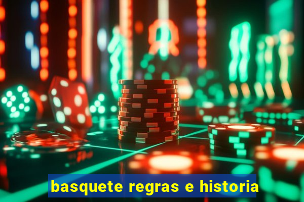 basquete regras e historia